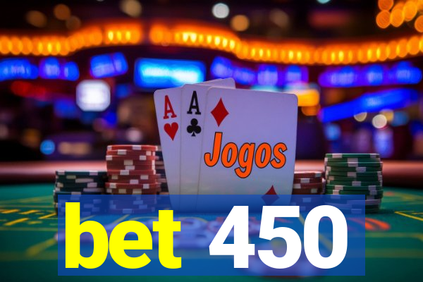 bet 450